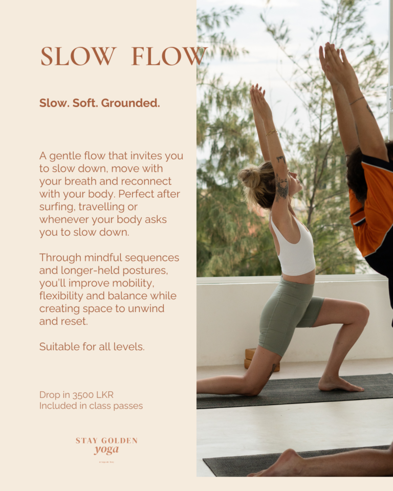 Slow Flow yoga class at Stay Golden Yoga in Arugam Bay, featuring gentle breath-led movement, longer-held postures and mindful sequences suitable for all levels.